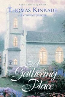Gathering Place by Thomas Kinkade and Katherine Spencer 2003 