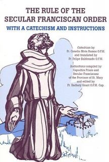 Rule of the Secular Franciscan Order With a Catechism and Instructions 