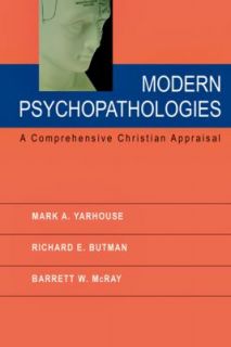 Modern Psychopathologies A Comprehensive Christian Appraisal by 