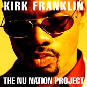 The Nu Nation Project by Kirk Franklin CD, Nov 2001, GospoCentric 