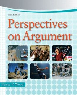 Perspectives on Argument by Nancy Wood 2008, Paperback