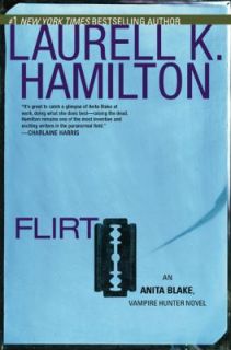 Flirt Bk. 18 by Laurell K. Hamilton 2010, Hardcover