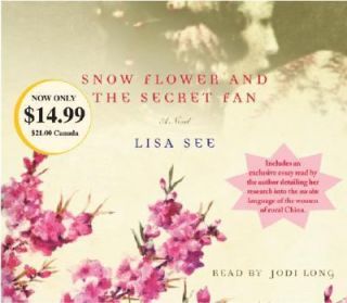Snow Flower and the Secret Fan by Lisa See 2006, CD, Abridged