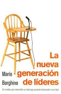 La Nueva Generacion de Lideres by Mario Borghino 2007, Paperback 