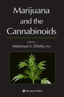 Marijuana and the Cannabinoids 2006, Hardcover