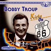Kicks on 66 by Bobby Troup CD, Nov 1995, Hindsight