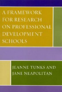 Framework for Research on Professional Development Schools by Jeanne 