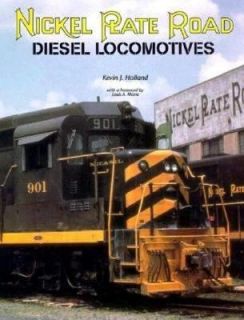 Nickel Plate Road Diesel Locomotives by Kevin Holland 1998, Hardcover 