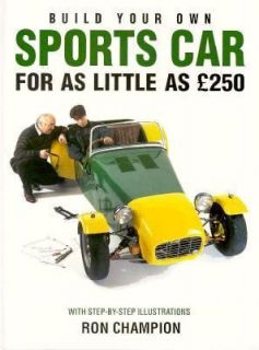 Build Your Own Sports Car for As Little As L250 by Ron Champion 1997 