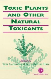 Toxic Plants and Other Natural Toxicants 1998, Hardcover