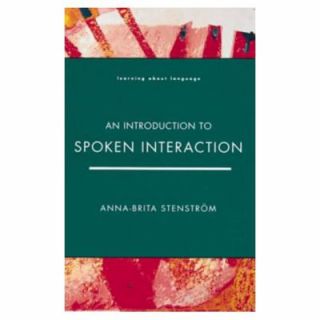 Intro Spoken in Interaction by Anna Brita Stenstrom 1994, Paperback 