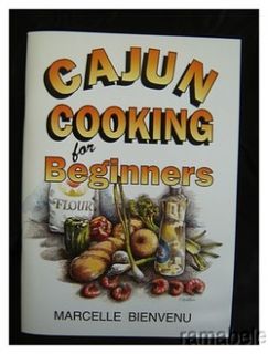 Cajun Cooking for Beginners Cook Book by Marcelle Bienvenu 52 Recipes 