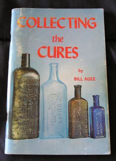   OF PRINT BOOK COLLECTING THE CURES BILL AGEE 1969 GREAT REFERENCE BOOK