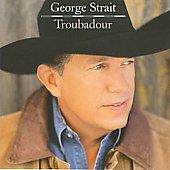 george strait troubadour cd time left $ 6 53 buy
