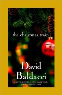 The Christmas Train by David Baldacci Gift Edition of A Beloved 