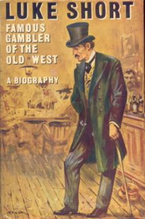 William R Cox Luke Short Famous Gambler of The West