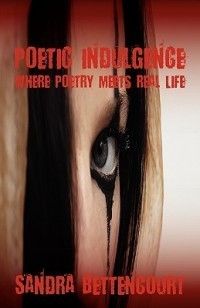 Poetic Indulgence New by Sandra Bettencourt 160911566X