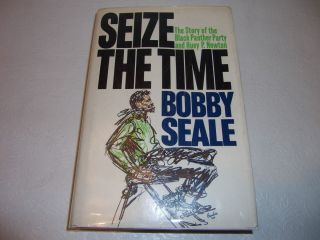 Seize The Time by Bobby Seale Story Black Panther Party Huey P Newton 