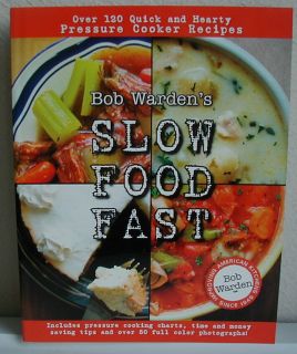 SLOW FOOD FAST Bob Warden Pressure Cooker Cookbook Cookbooks