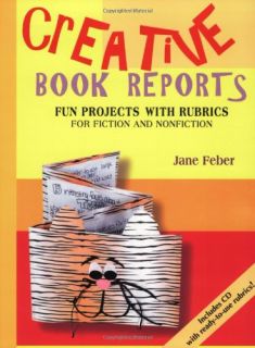 Creative Book Reports Fun Projects With Rubrics for Fiction and 