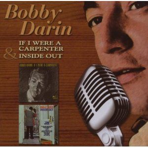 Bobby Darin If I Were A Carpenter Inside Out Plus
