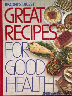 GREAT RECIPES FOR GOOD HEALTH KITCHEN TESTED