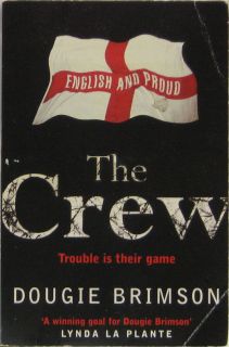   Crew Trouble Is Their Game by Dougie Brimson Soft Cover 2000