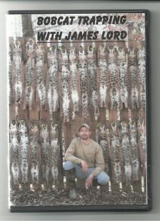 Bobcat Trapping DVD Video with James Lord Trap Trapper