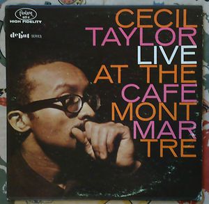 Cecil Taylor Live At The Cafe Montmartre LP Fantasy 1964 VG+
