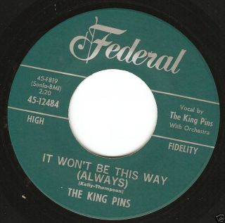 KING PINS How Long Will It Last FEDERAL 45 soul R B two sider 1963