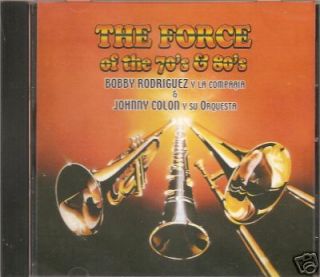 THE FORCE OF 70S 80S BOBBY RODRIGUEZ JOHNNY COLON