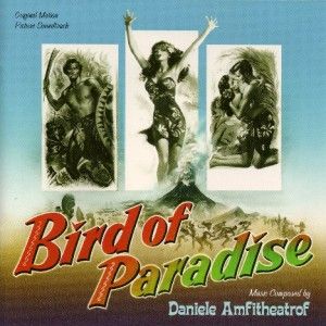 DANIELE AMFITHEATROF, DANIEL / BIRD OF PARADISE & HUGO FRIEDHOFER