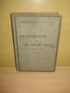 La Realidad de Un Amor Ideal Elia M Martinez 1915