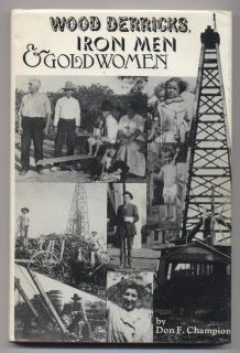 SIGNED Ranger Texas Oil Boom Wood Derricks Iron Men Gold Women