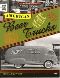 American Beer Trucks Mack White Alco Ford Diamond T GMC