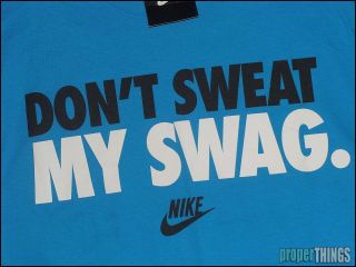 Nike DonT sweat My Swag Shirt Turquoise Black White Lebron 9 Jordan