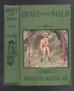 Horatio Alger Jr Brave and Bold Donohue 1911 Americas Rags to Riches