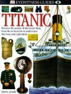 Titanic by Dorling Kindersley Publishing Staff and Simon Adams (1999