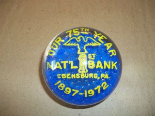   1972 FIRST NATIONAL BANK EBENSBURG PA ANNIVERSARY EDIT PAPERWEIGHT