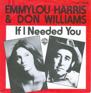Single Emmylou Harris Don Williams If I Needed You 1981 Mint