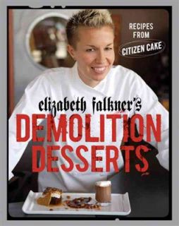  Falkners Demolition Desserts Recipes from Citizen Cake   Falkner