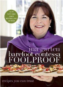 Barefoot Contessa Foolproof Recipes You Can Really Trust by INA Garten
