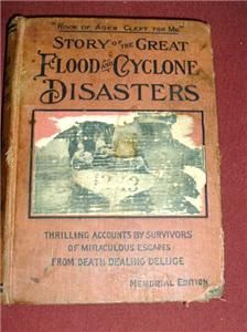 1913 THE STORY OF GREAT FLOOD & CYCLONE DISASTERS
