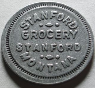 Obverse STANFORD • GROCERY • STANFORD • MONTANA • All in a
