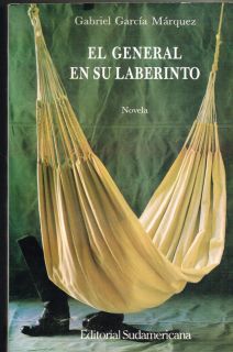 Gabriel Garcia Marquez El General En Su Laberinto Novela Nobel Prize
