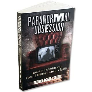 NEW Paranormal Obsession Book   Americas Fascination with Ghosts