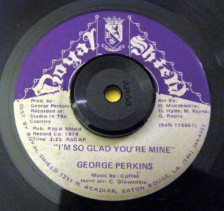 Crossover Soul R B 45 George Perkins IM So Glad Youre Mine Royal