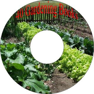 40 Rare Old Books About Growing Vegetables Herbs Gardening On CD Farm