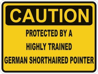 1x Caution Protected by German Shorthaired Pointer Warning Funny