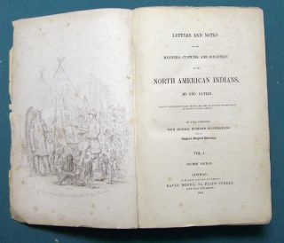 North American Indians George Catlin 1st British Edition Circa 1840s
